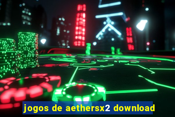 jogos de aethersx2 download